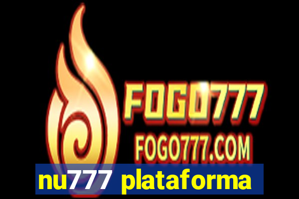 nu777 plataforma